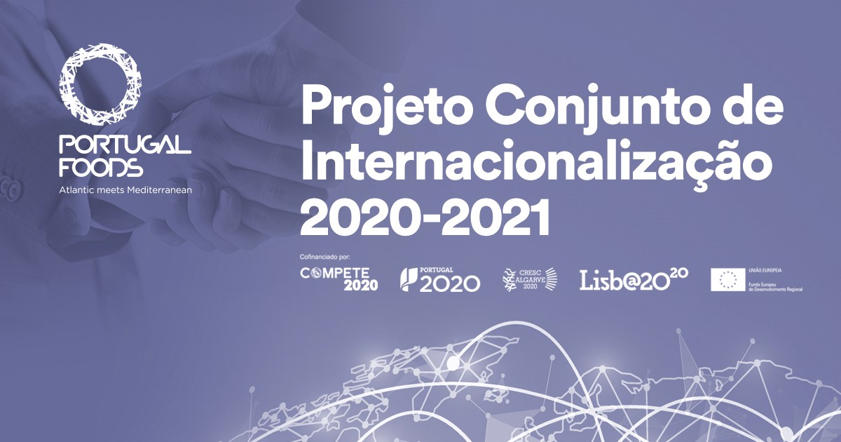 Projeto Conjunto de Internacionalização 2020/2021 PortugalFoods