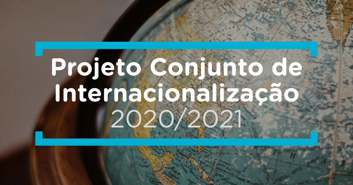 Ações do Projeto Conjunto de Internacionalização 20/21