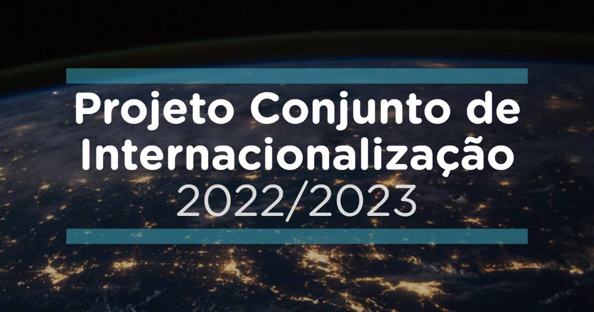Projeto Conjunto de Internacionalização 2022/2023