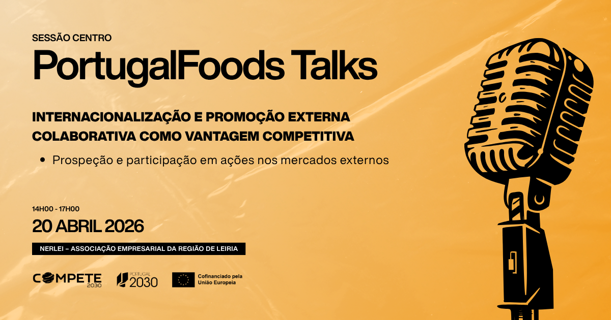 PortugalFoods Talks – Internacionalização e Promoção Externa Colaborativa como vantagem competitiva