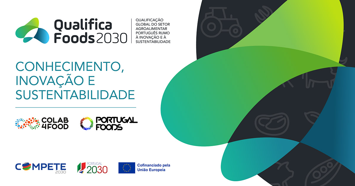 Kick-Off QualificaFoods 2030 | Qualificação global do setor agroalimentar português rumo à inovação e à sustentabilidade